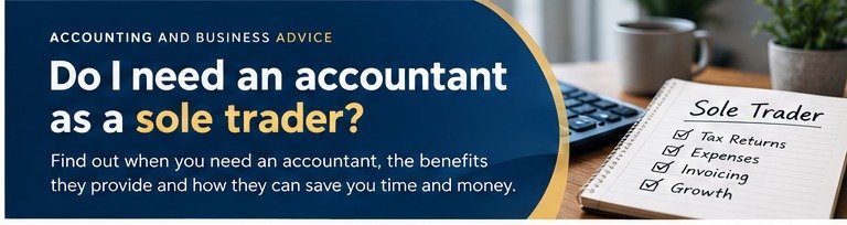 Do I Need an Accountant as a Sole Trader?