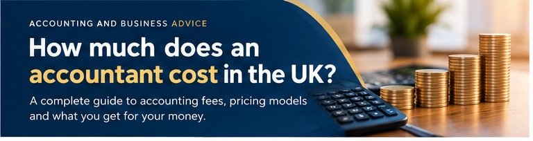 How Much Does an Accountant Cost in the UK? A Practical Guide to Accounting Fees