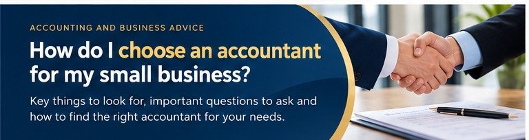 How Do I Choose an Accountant for My Small Business?