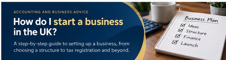 How Do I Start a Business in the UK? A Step-by-Step Guide