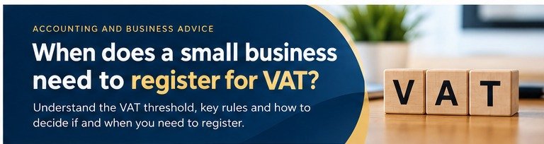 When Does a Small Business Need to Register for VAT?